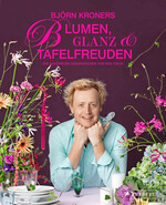 Das neue Buch von Björn Kroner: Mehr als ein Blumenstrauß voller Ideen.