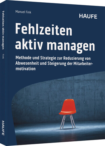 Ein Praxisbuch für Inhaber und Führungskräfte im Handel, denn Fehlzeiten sind kein Schicksal!