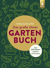 Das gro�e Ulmer Gartenbuch. �ber 600 Seiten geballtes Gartenwissen