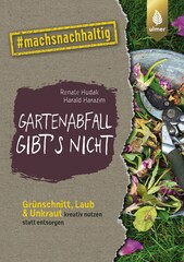 Gartenabfall gibt�s nicht
