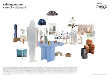 Auf die besnftigende Kraft der Natur setzt der Trend calming nature_careful + pleasant. Organische Formen, sanfte Farben und ein behutsamer Umgang mit Ressourcen stehen hier ebenso im Mittelpunkt, wie die Beziehung zwischen Mensch und Natur. Organische Formen und Designs werden von sanften Farben untersttzt. 
Bei der Farbpalette stehen natrliche Tne, die mit ihrer zarten Pigmentierung besonders sanft wirken, im Mittelpunkt. In der khleren Ausrichtung finden sich Farbtne aus der Pflanzenwelt, whrend die neutrale Reihe Stein- und Metallschattierungen zeigt. Moos, Ton und eine Ros-Nuance bestimmen die wrmere Ausprgung.
Immer mehr verschwimmen bei calming nature_careful + pleasant die Grenzen zwischen Technologie, Forschung, Kunst und Handwerk. Die Lebenszyklen der Materialien liefern dabei eine wichtige Inspirationsquelle. Neue Lsungen bieten zum Beispiel Waste-Materialien, die zum neuen Rohstoff werden.